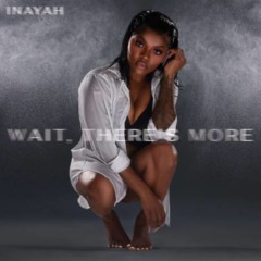 Inayah – Wait, There’s More