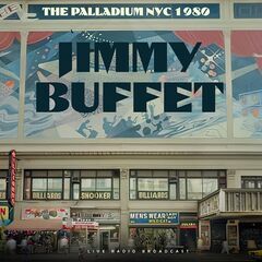 Jimmy Buffett – The Palladium Nyc 1980