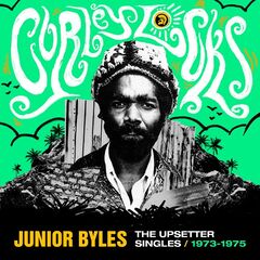 Junior Byles – Curley Locks The Upsetter Singles 1973-1975