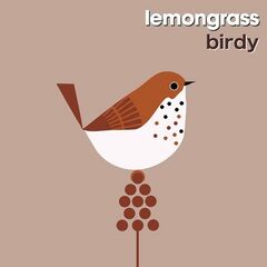 Lemongrass – Birdy