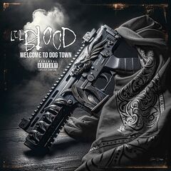 Lil Blood – Welcome To Dog Town