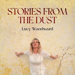 Lucy Woodward – Stories From The Dust