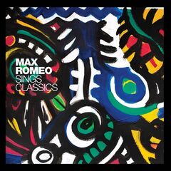 Max Romeo – Max Romeo Sings Classics