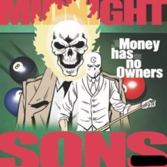 Midnight Sons [Zilla Rocca And Chong Wizard] – Money Has No Owners