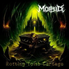 Morbid – Rotting Tomb Carnage