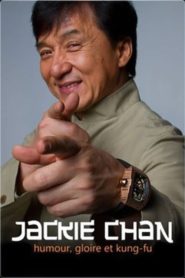 Jackie Chan – Humour gloire et kung-fu