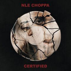 Nle Choppa – Certified 