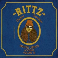 Rittz – White Jesus Loosies, Vol. 3