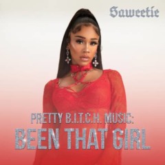 Saweetie – Pretty B.I.T.C.H. Music Been That Girl