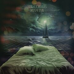 Still Corners – Dream Talk