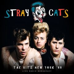 Stray Cats – The Ritz New York ’88