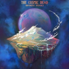 The Cosmic Dead – Infinite Peaks