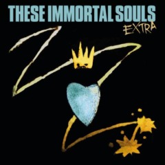 These Immortal Souls – Extra