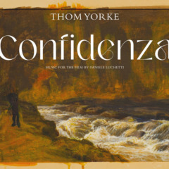 Thom Yorke – Confidenza [Original Soundtrack]