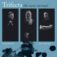 Trifecta – The New Normal