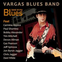 Vargas Blues Band – Best Of My Blues