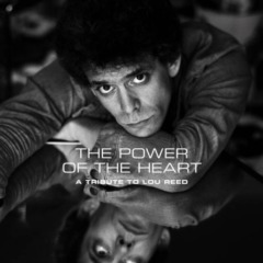 Various Artists – The Power Of The Heart A Tribute To Lou Reed