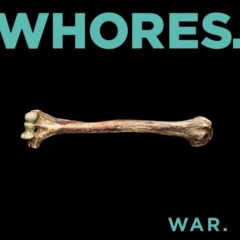 Whores – War