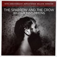 William Fitzsimmons – The Sparrow And The Crow