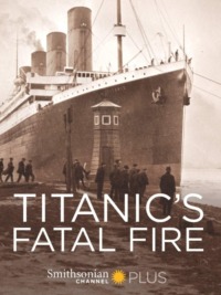 Titanic : la théorie de l’incendie