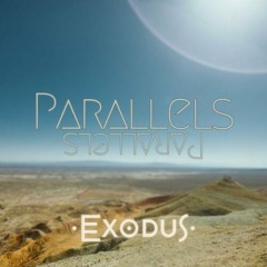 Parallels – Exodus