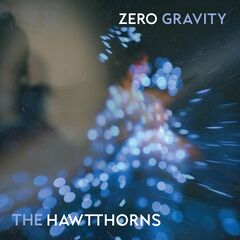 The Hawtthorns – Zero Gravity