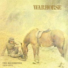 Warhorse – The Recordings 1970-1972
